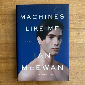 Machines Like Me by Ian McEwan - Blue Hardcover Novel